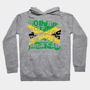 Funny Jamaica Nothing Scares Me My Wife Is Jamaican Hoodie