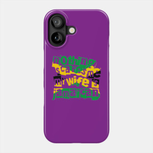 Funny Jamaica Nothing Scares Me My Wife Is Jamaican Phone Case