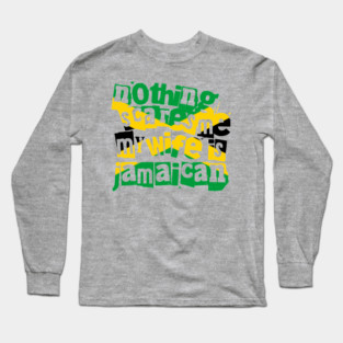 Funny Jamaica Nothing Scares Me My Wife Is Jamaican Long Sleeve T-Shirt