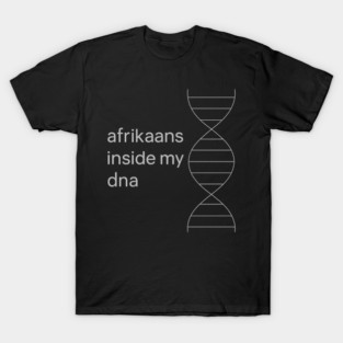Afrikaans Inside My DNA South Africa Heritage T-Shirt