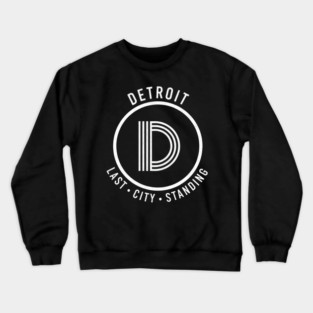 Detroit - Last City Standing Crewneck Sweatshirt