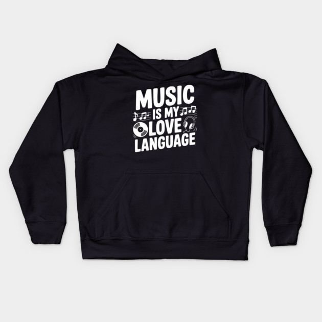 Music is my Love Language Kids Hoodie by Frank Ring