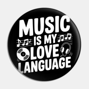 Music is my Love Language Pin