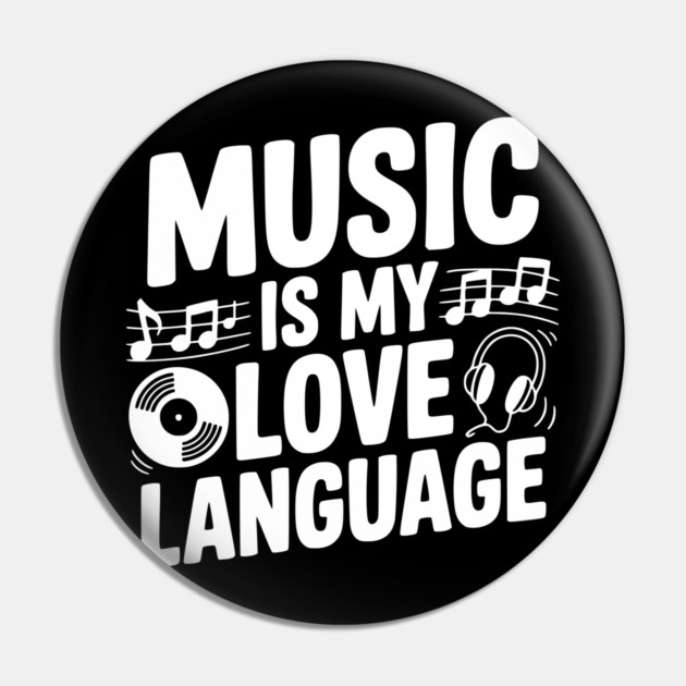 Music is my Love Language Pin by Frank Ring