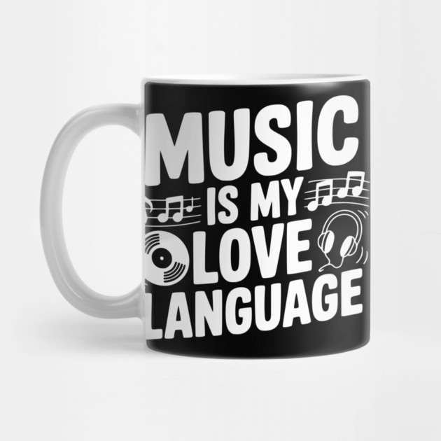 Music is my Love Language by Frank Ring