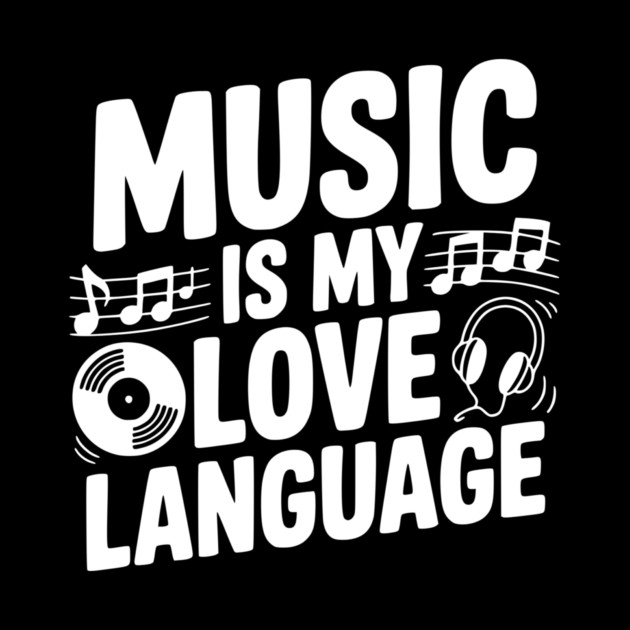 Music is my Love Language by Frank Ring