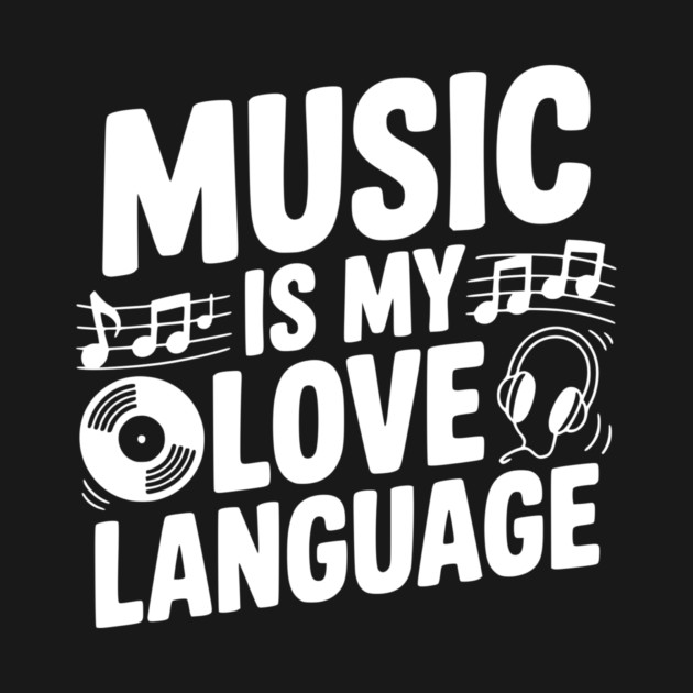 Music is my Love Language by Frank Ring