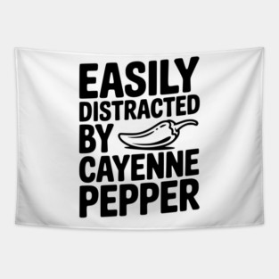 Easily Distracted by Cayenne Pepper Tapestry