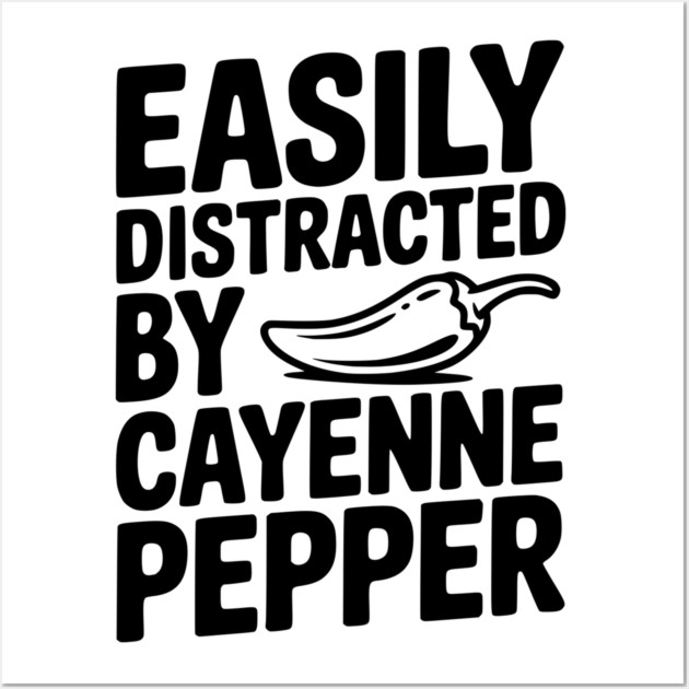 Easily Distracted by Cayenne Pepper Wall Art by Frank Ring