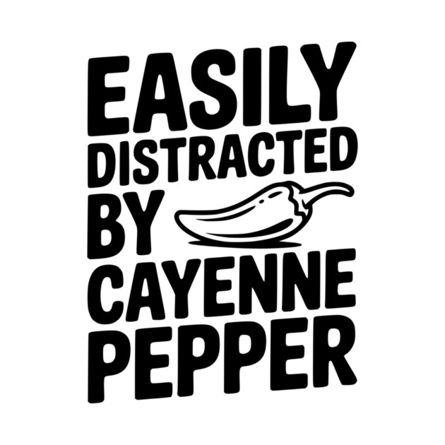 Easily Distracted by Cayenne Pepper by Frank Ring