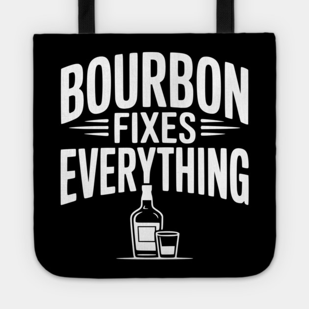 Bourbon Fixes Everything Tote by Frank Ring