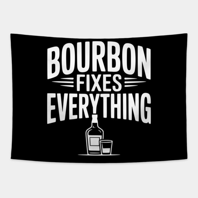 Bourbon Fixes Everything Tapestry by Frank Ring