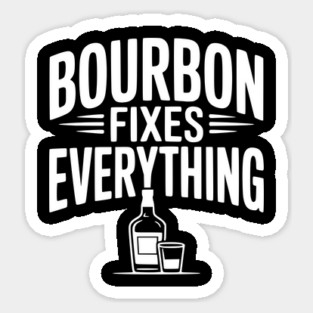 Bourbon Fixes Everything Magnet