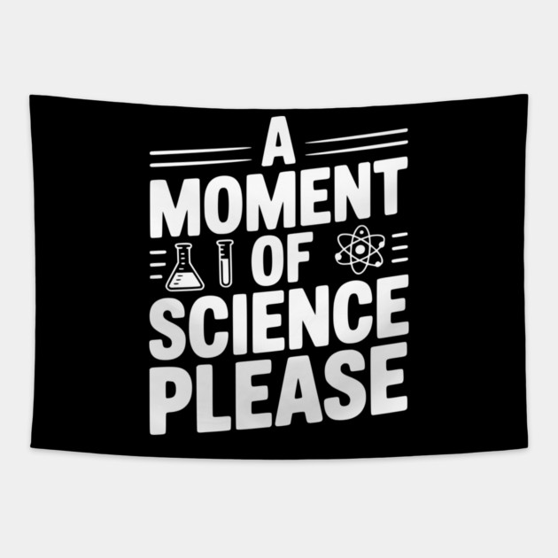 A Moment of Science Please Tapestry by Frank Ring