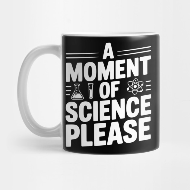 A Moment of Science Please by Frank Ring