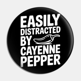 Easily Distracted by Cayenne Pepper Pin