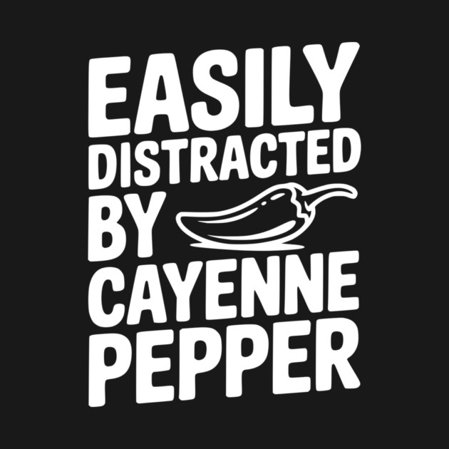 Easily Distracted by Cayenne Pepper by Frank Ring