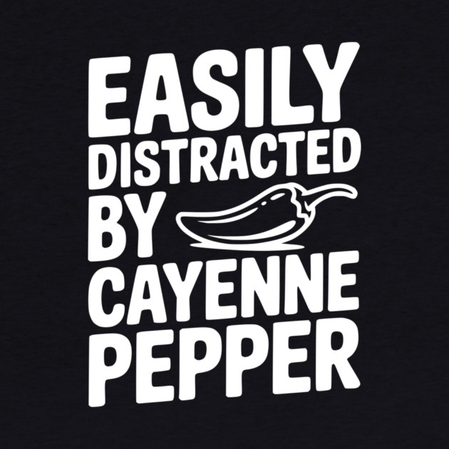 Easily Distracted by Cayenne Pepper by Frank Ring