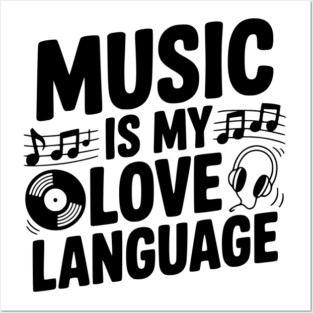 Music is my Love Language Posters and Art