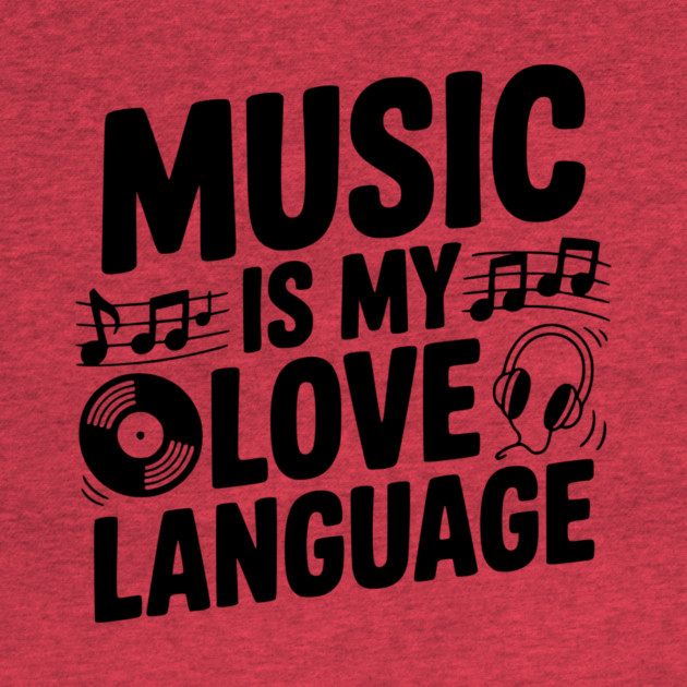 Music is my Love Language by Frank Ring