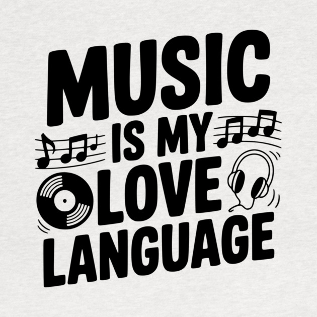 Music is my Love Language by Frank Ring