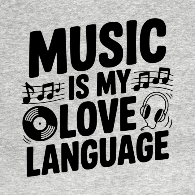 Music is my Love Language by Frank Ring