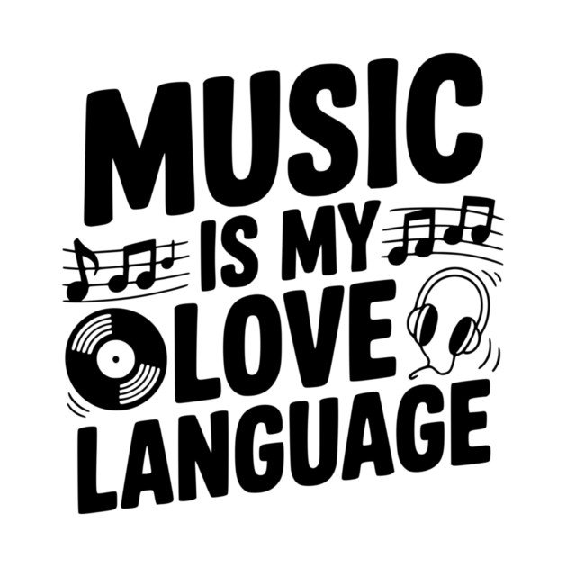 Music is my Love Language by Frank Ring