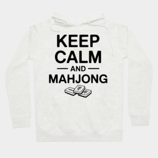Keep Calm and Mahjong Hoodie