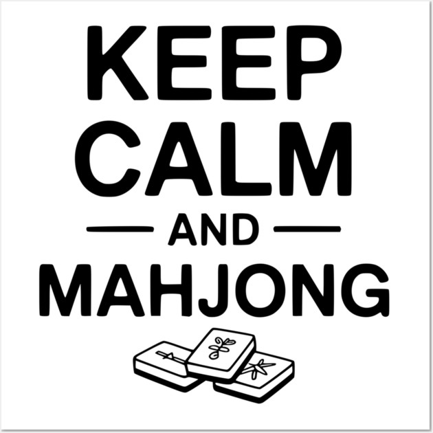 Keep Calm and Mahjong Wall Art by Frank Ring