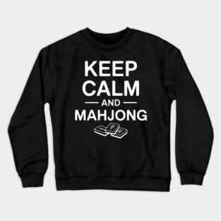 Keep Calm and Mahjong Crewneck Sweatshirt