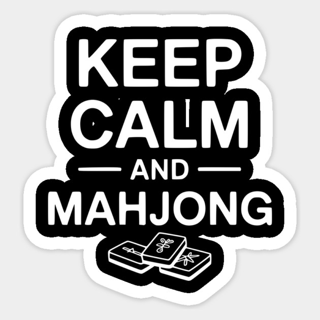 Keep Calm and Mahjong Sticker by Frank Ring