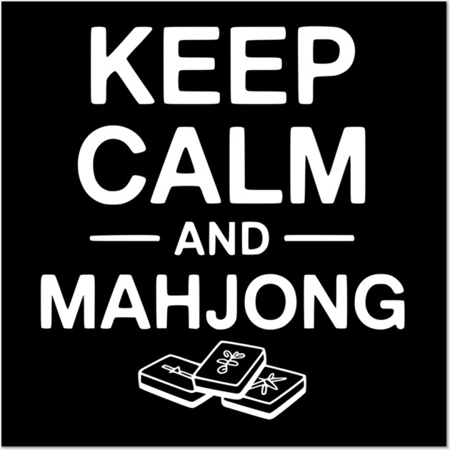 Keep Calm and Mahjong Wall Art by Frank Ring