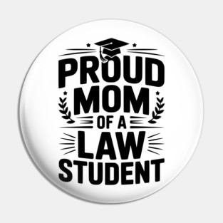 Proud Mom of a Law Student Pin