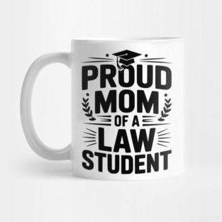 Proud Mom of a Law Student Mug