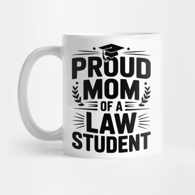 Proud Mom of a Law Student by Frank Ring