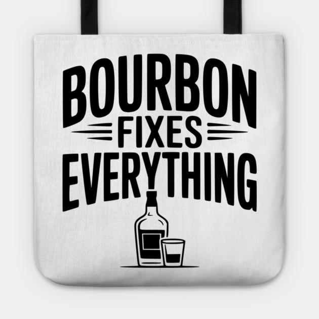 Bourbon Fixes Everything Tote by Frank Ring