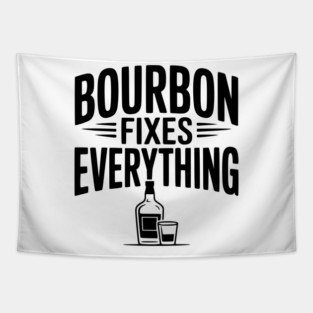 Bourbon Fixes Everything Tapestry