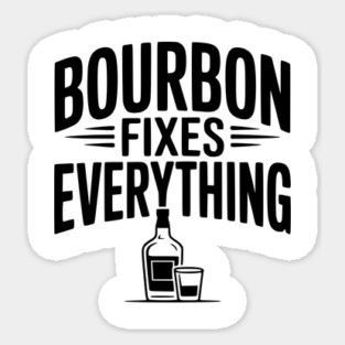 Bourbon Fixes Everything Magnet