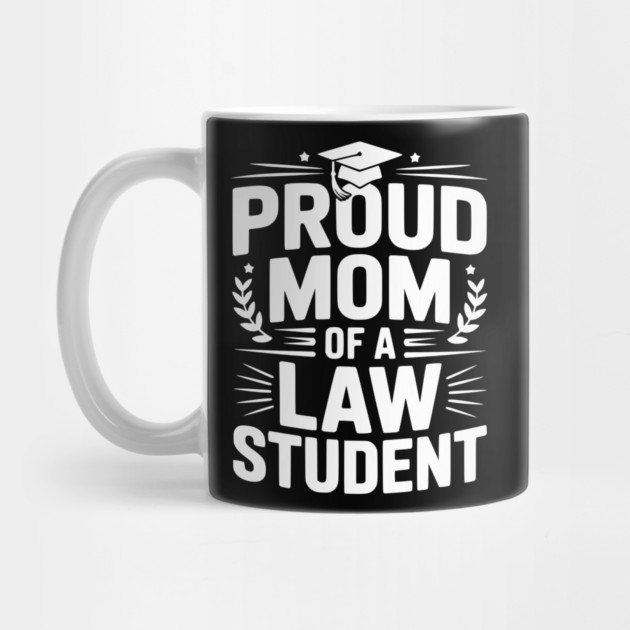Proud Mom of a Law Student by Frank Ring
