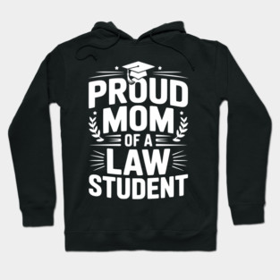 Proud Mom of a Law Student Hoodie