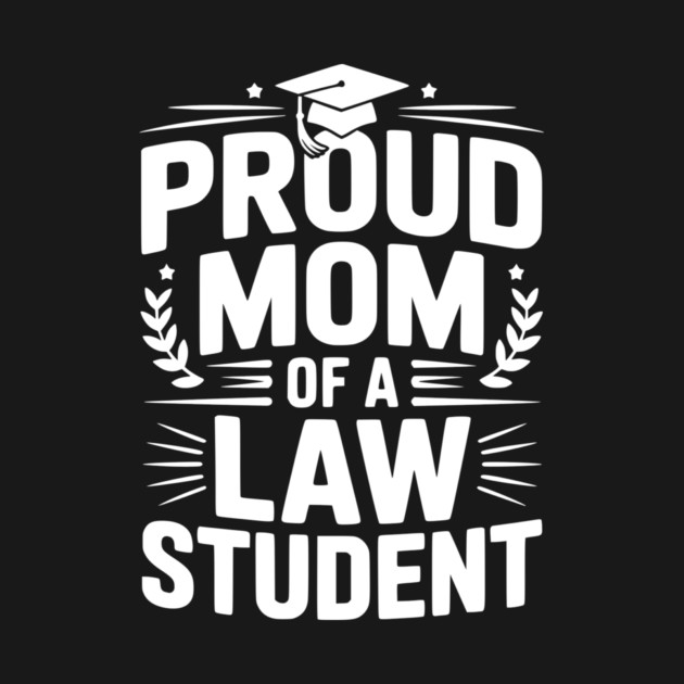 Proud Mom of a Law Student by Frank Ring