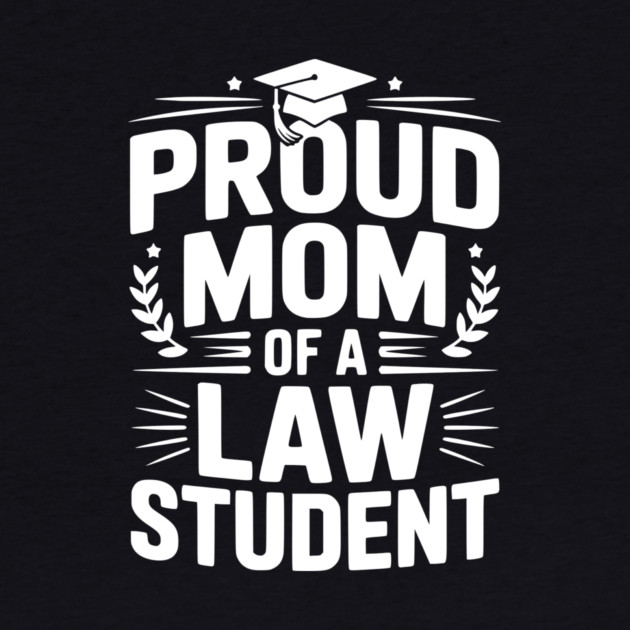 Proud Mom of a Law Student by Frank Ring
