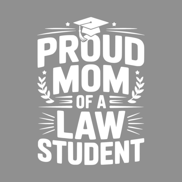 Proud Mom of a Law Student by Frank Ring