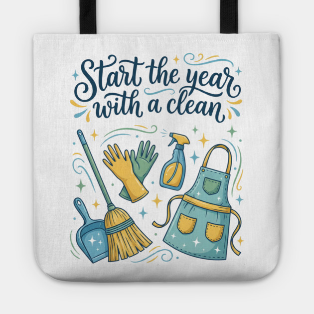 Start the Year with a Clean Tote by Creatifly Graphic Tees