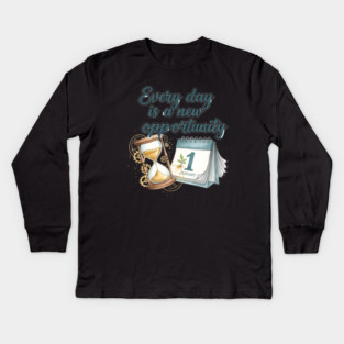 A New Day A New Opportunity Kids Long Sleeve T-Shirt