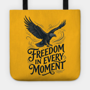 Freedom in Every Moment Tote