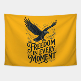 Freedom in Every Moment Tapestry