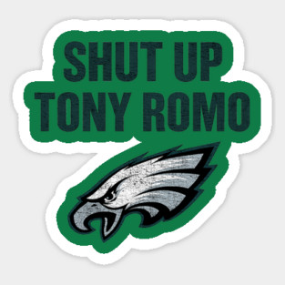 Shut Up Tony Romo Sticker