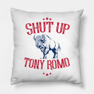 shut-up-tony-romo Pillow