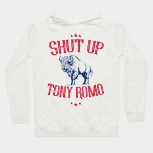 shut-up-tony-romo Hoodie
